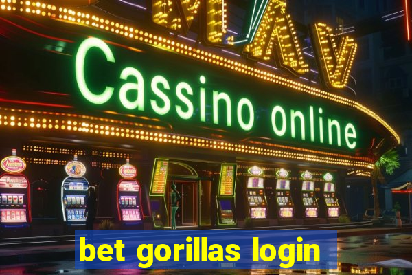 bet gorillas login